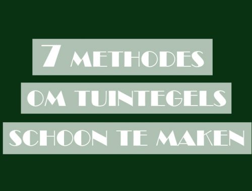 7 methodes om tuintegels schoon te maken