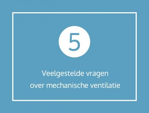5 Veelgestelde vragen over mechanische ventilatie